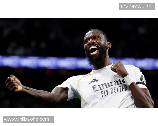 吕迪格的坚韧之路：从默默无闻到世界顶级后卫的蜕变与荣耀