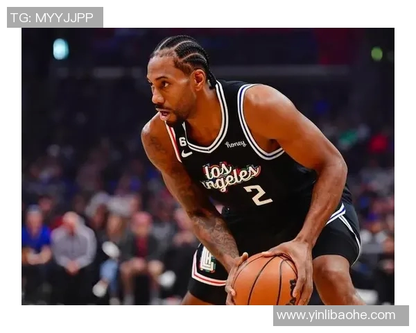 莱昂纳德缺席引发热议快船被联盟正式警告处理措施待定